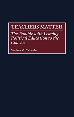 Teachers Matter: The Trouble with Leaving Political Education to the Coaches