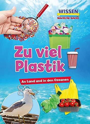 Zu viel Plastik (Wissen - Schritt für Schritt)