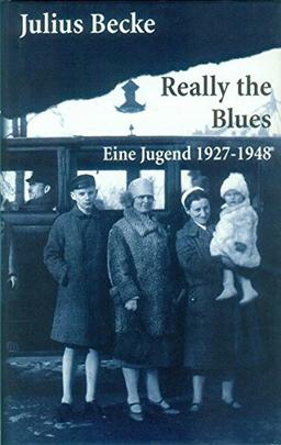 Really the Blues: Eine Jugend 1927-1948