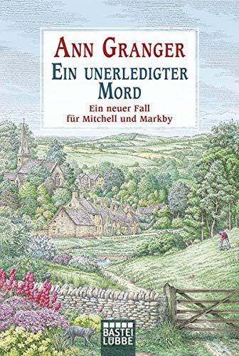 Ein unerledigter Mord: Ein neuer Fall für Mitchell und Markby (Mitchell & Markby Krimi, Band 16)