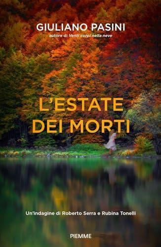 L'estate dei morti. Un'indagine di Roberto Serra e Rubina Tonelli (Thriller)