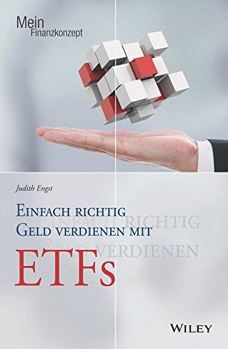 Mein Finanzkonzept: Einfach richtig Geld verdienen mit ETFs