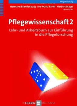 Pflegewissenschaft 2. Lehr- und Arbeitsbuch zur Einführung in die Pflegeforschung