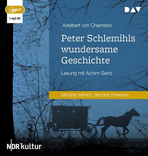 Peter Schlemihls wundersame Geschichte: Lesung mit Achim Gertz (1 mp3-CD)