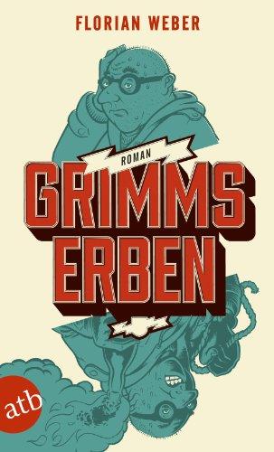 Grimms Erben: Roman