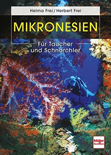 Mikronesien: Für Taucher und Schnorchler