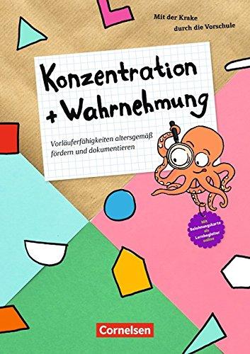 Mit der Krake durch die Vorschule / Konzentration und Wahrnehmung: Vorläuferfähigkeiten altersgemäß fördern und dokumentieren. Kopiervorlagen