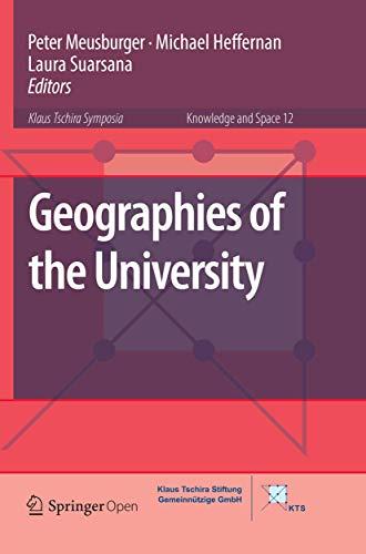 Geographies of the University (Knowledge and Space, 12, Band 12)