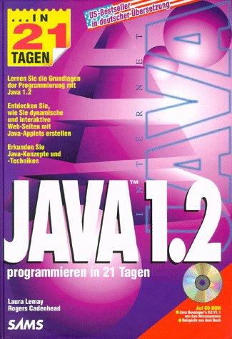 Java 1.2 in 21 Tagen: Bestsellertitel in USA zur neuen Version 1.2 (in 14/21 Tagen)