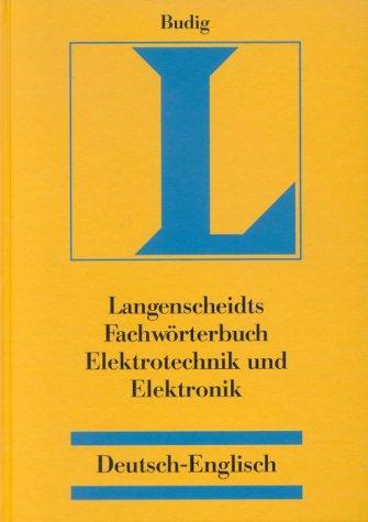 Langenscheidt Fachwörterbuch Elektrotechnik und Elektronik, Deutsch-Englisch