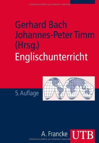 Englischunterricht: Grundlagen und Methoden einer handlungsorientierten Unterrichtspraxis