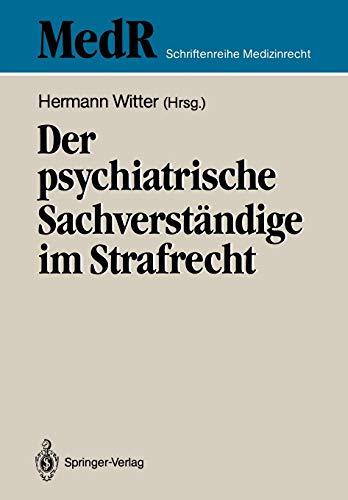 Der psychiatrische Sachverständige im Strafrecht (MedR Schriftenreihe Medizinrecht)