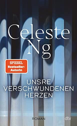 Unsre verschwundenen Herzen: Roman | Unter den besten Büchern des Jahres 2022 u.a. in People, TIME Magazine, The Washington Post, Los Angeles Times und Oprah Daily