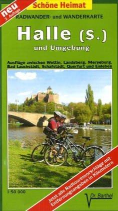 Doktor Barthel Wander- und Radwanderkarten, Wander- und Radwanderkarte Halle (Saale) und Umgebung: Mit vielen Ausflugszielen