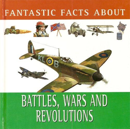 Battles, Wars and Revolutions (Fantastic Facts S.)