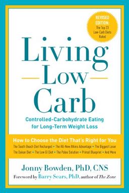 Living Low Carb: Controlled-carbohydrate Eating for Long-term Weight Loss