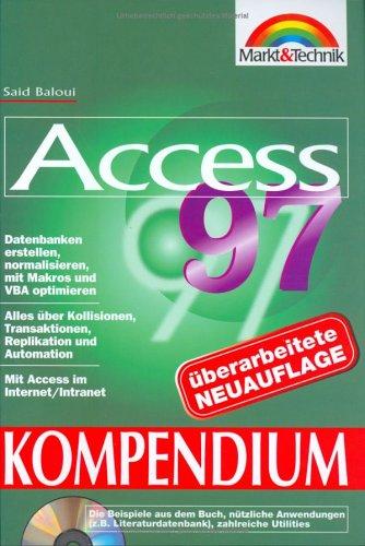 Access 97 Kompendium . Komfortables Gestalten und Arbeiten mit der Datenbank (Kompendium / Handbuch)