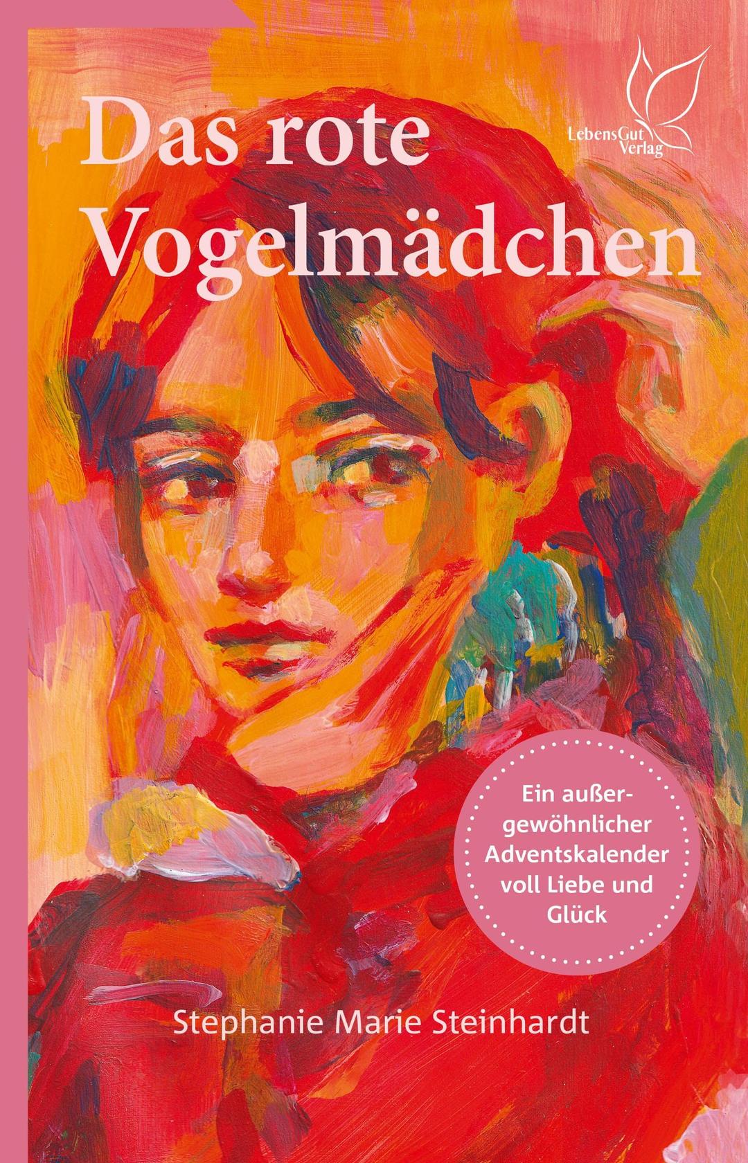 Das rote Vogelmädchen: Ein verliebter Roman über die Geschichte einer jungen Partnerschaft. Das Adventsbuch zum Mitträumen: die Entstehung einer Liebesgeschichte auf Augenhöhe