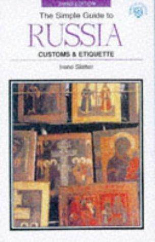 Simple Guide to Russia: Customs & Etiquette (SIMPLE GUIDES CUSTOMS AND ETIQUETTE)