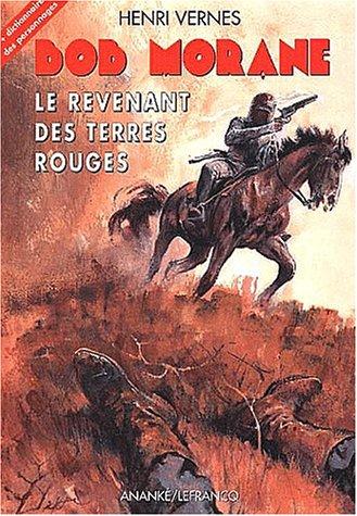 Bob Morane. Vol. 13. Le revenant des Terres Rouges