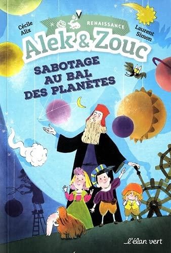 Alek & Zouc. Sabotage au bal des planètes