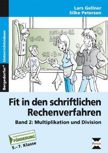 Fit in den schriftlichen Rechenverfahren: Multiplikation und Division (5. bis 7. Klasse)