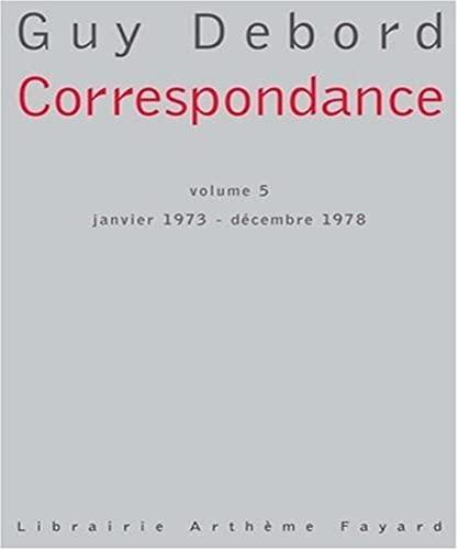 Correspondance. Vol. 5. Janvier 1973-décembre 1978