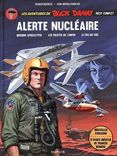 Les aventures de Buck Danny : récit complet. Vol. 1. Alerte nucléaire