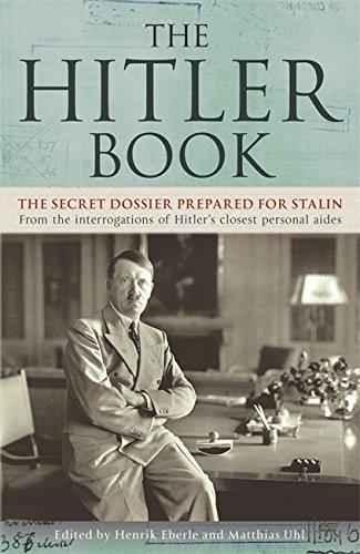 The Hitler Book: The Secret Dossier Prepared for Stalin