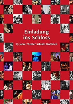 Einladung ins Schloss: 75 Jahre Theater Schloss Maßbach :........................................ Bestellemail: buch@theater-massbach.de