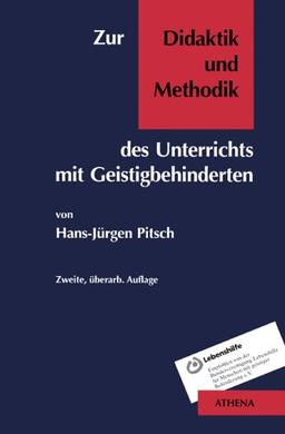 Zur Didaktik und Methodik des Unterrichts mit Geistigbehinderten