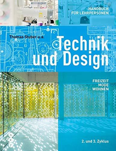 Technik und Design - Handbuch für Lehrpersonen: Freizeit, Mode, Wohnen