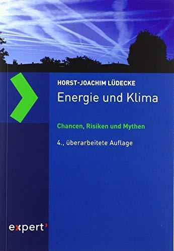 Energie und Klima: Chancen, Risiken und Mythen