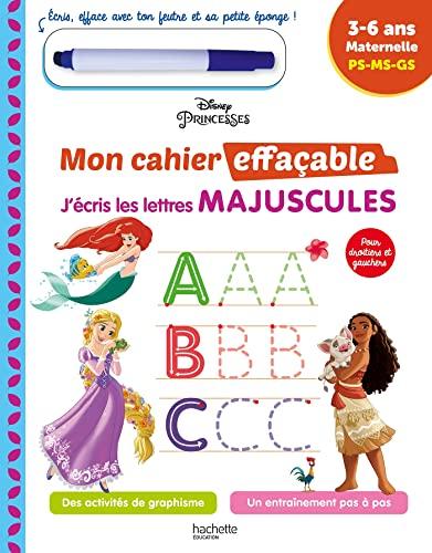 Disney princesses : mon cahier effaçable, j'écris les lettres majuscules : 3-6 ans, maternelle, PS, MS, GS