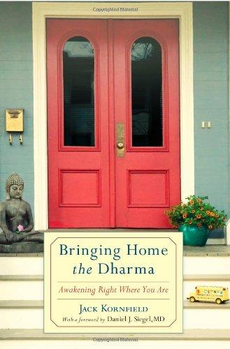 Bringing Home the Dharma: Awakening Right Where You Are