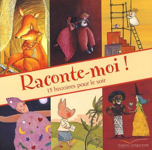 Raconte-moi ! : 15 histoires pour le soir