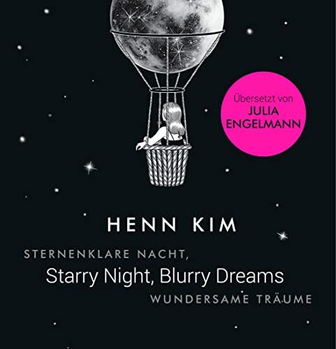 Starry Night, Blurry Dreams - Sternenklare Nacht, wundersame Träume: Übersetzt von Julia Engelmann, zweisprachige Ausgabe (deutsch/englisch)