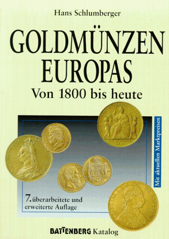 Goldmünzen Europas von 1800 bis heute. Inklusive Platin und Palladiummünzen