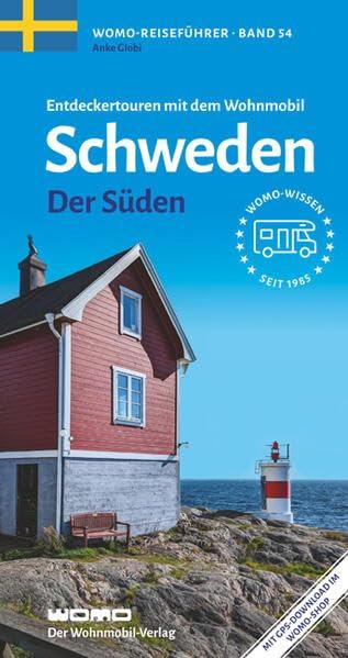 Entdeckertouren mit dem Wohnmobil Schweden: Der Süden (Womo-Reihe, Band 54)