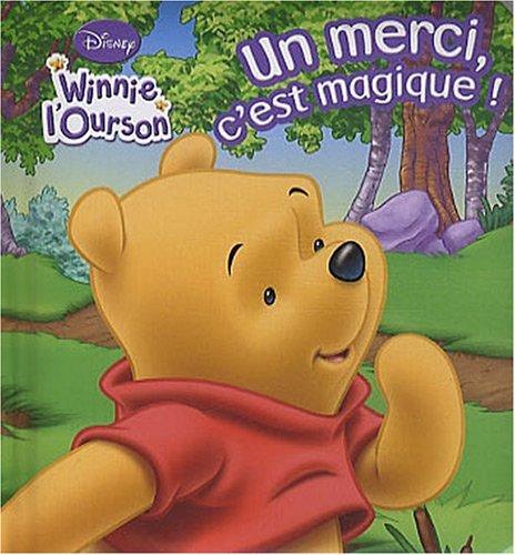 Un merci, c'est magique ! : Winnie l'Ourson