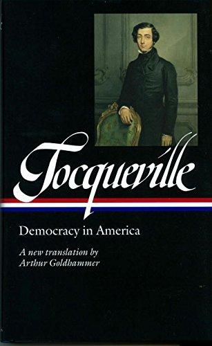 Alexis de Tocqueville: Democracy in America: A new translation by Arthur Goldhammer (Library of America)