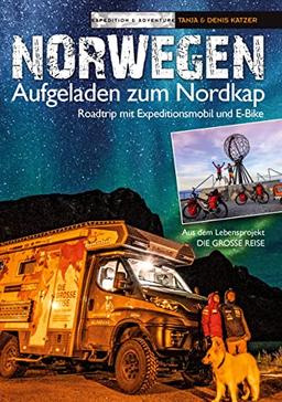 Norwegen - Aufgeladen zum Nordkap