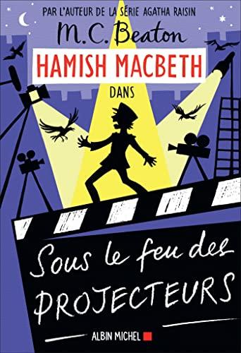 Hamish MacBeth. Vol. 14. Sous le feu des projecteurs