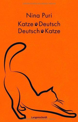 Katze-Deutsch: Wie sag ich's meiner Katze? (Langenscheidt ...-Deutsch)