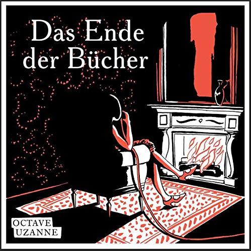 Das Ende der Bücher: Aus den Geschichten für Bibliophile, 1894