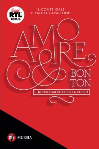 Amore & bon ton: Il nuovo galateo per la coppia (Leggi RTL 102.5)