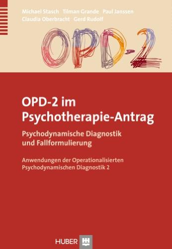 OPD-2 im Psychotherapie-Antrag: Psychodynamische Diagnostik und Fallformulierung