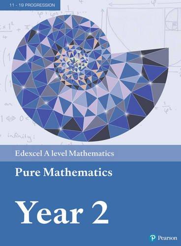 Edexcel A level Mathematics Pure Mathematics Year 2 Textbook + e-book (A level Maths and Further Maths 2017)