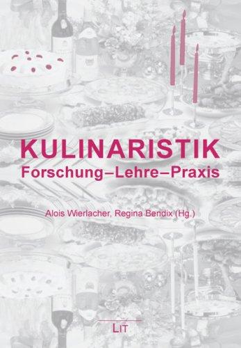 Kulinaristik: Forschung - Lehre - Praxis