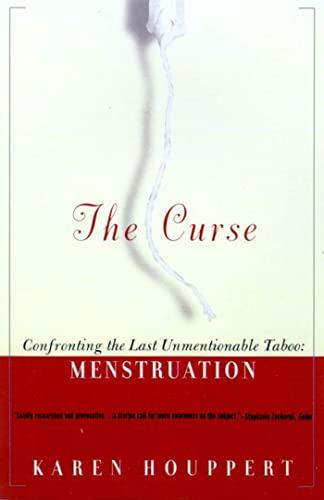 CURSE PB: Confronting the Last Unmentionable Taboo: Menstruation